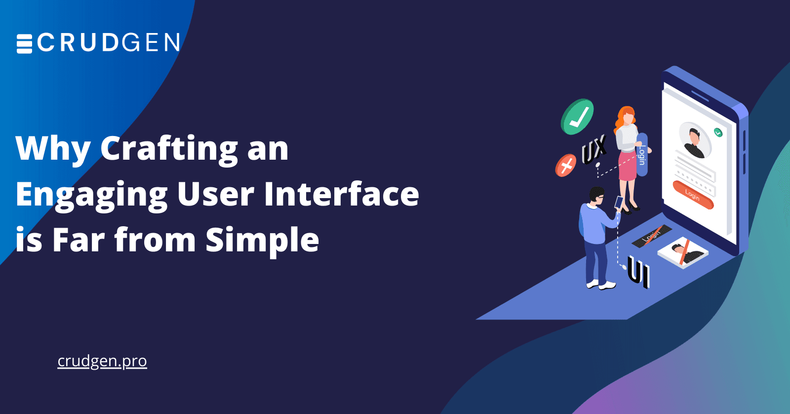 Why Crafting an Engaging User Interface is Far from Simple